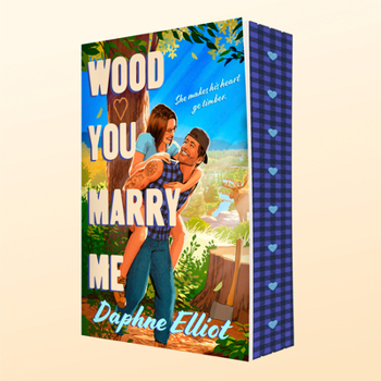 Wood You Marry Me (Lovewell Lumberjacks)