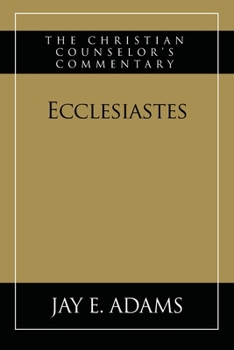Paperback Ecclesiastes: The Christian Counselor's Commentary Book