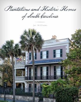 Hardcover Plantations and Historic Homes of South Carolina Book