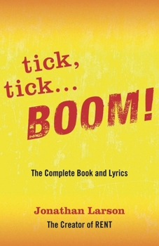 Paperback Tick Tick ... Boom!: The Complete Book and Lyrics Book