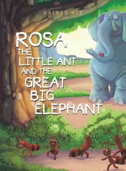 Hardcover Rosa the Little Ant and the Great Big Elephant Book