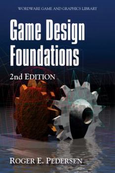 Paperback Game Design Foundations, Second Edition Book