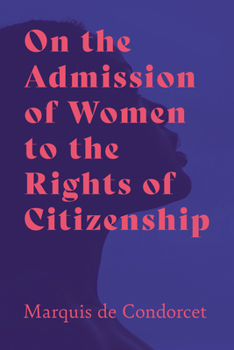 Paperback On the Admission of Women to the Rights of Citizenship Book