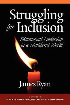 Paperback Struggling for Inclusion: Educational Leadership in a Neoliberal World Book