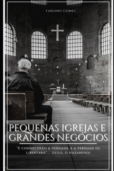 Paperback Pequenas Igrejas E Grandes Negócios: Por Fabiano Gomes [Portuguese] Book