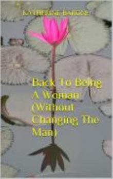 Paperback Back To Being A Woman (Without Changing The Man) Book