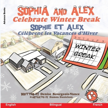 Sophia and Alex Celebrate Winter Break : Sophia et Alex C?l?brent les Vacances D'Hiver