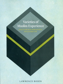 Hardcover Varieties of Muslim Experience: Encounters with Arab Political and Cultural Life Book