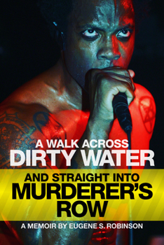 Paperback A Walk Across Dirty Water and Straight Into Murderer's Row: A Memoir Book