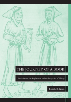 Paperback The Journey of a Book: Bartholomew the Englishman and the Properties of Things Book