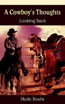 Paperback A Cowboy's Thoughts: Looking Back Book