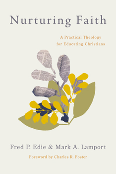 Paperback Nurturing Faith: A Practical Theology for Educating Christians Book