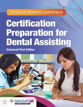 Paperback Jones & Bartlett Learning's Certification Preparation for Dental Assisting, Enhanced Edition Book