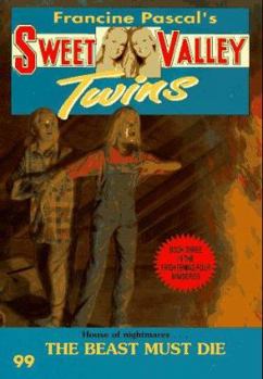 The Beast Must Die (Sweet Valley Twins, #99) - Book #99 of the Sweet Valley Twins