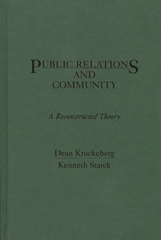 Hardcover Public Relations and Community: A Reconstructed Theory Book