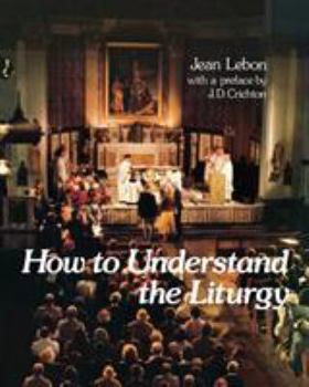 Paperback How to Understand the Liturgy Book