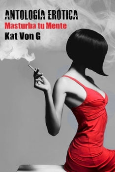 Paperback Antolog?a Er?tica, masturba tu mente [Spanish] Book