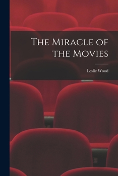 Paperback The Miracle of the Movies Book