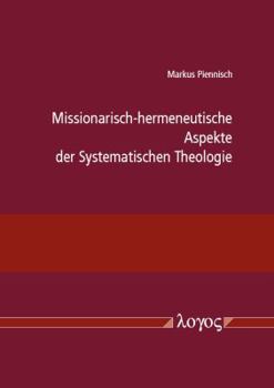 Paperback Missionarisch-Hermeneutische Aspekte Der Systematischen Theologie [German] Book