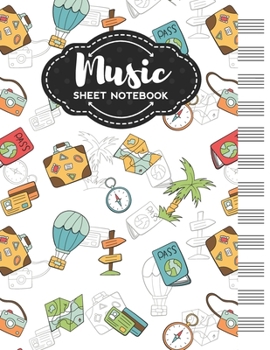 Paperback Music Sheet Notebook: Blank Staff Manuscript Paper with Travel Themed Cover Design Book