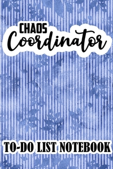 Chaos Coordinator To-Do List Notebook: 6x9 inch Daily Planner Journal, To Do List Notebook, Daily Organizer, Watercolor Floral Design