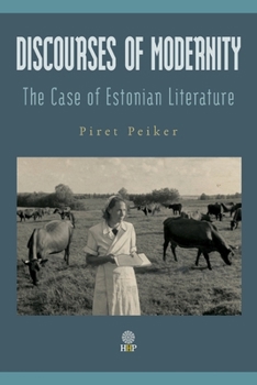 Paperback Discourses of Modernity: The Case of Estonian Literature Book
