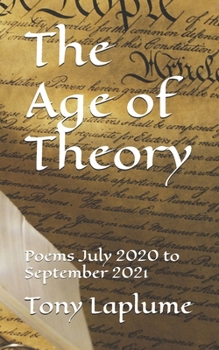 Paperback The Age of Theory: Poems July 2020 to September 2021 Book