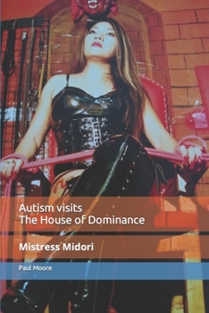 Paperback Autism visits The House of Dominance Book