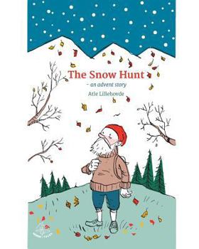 Paperback The Snow Hunt: an advent story Book