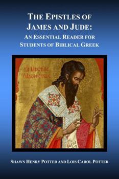 The Epistles of James and Jude: An Essential Reader for Students of Biblical Greek