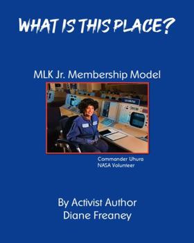 Paperback What Is This Place? MLK Jr. Membership Model (Living Community Challenge) Book