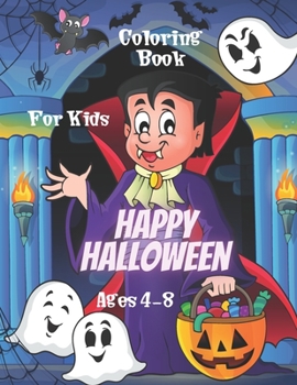 Paperback Happy Halloween Coloring Book for Kids: Ages 4-8 Book