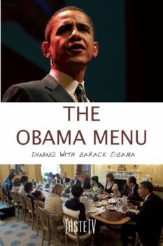 Paperback The Obama Menu: Dining with Barack Obama Book