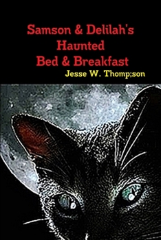 Paperback Samson & Delilah's Haunted Bed & Breakfast Book