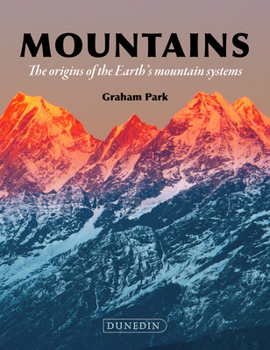 Hardcover Mountains: The Origins of the Earth's Mountain Systems Book