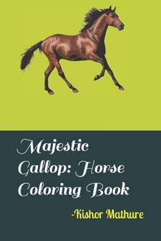 Paperback Majestic Gallop: Horse Coloring Book