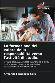 Paperback La formazione del valore della responsabilità verso l'attività di studio. [Italian] Book