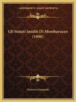 Paperback Gli Statuti Inediti Di Mombaruzzo (1896) [Italian] Book