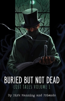 Paperback Buried But Not Dead: Lost Tales Vol. 1 Book
