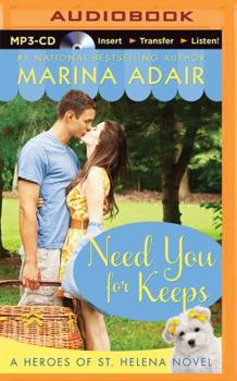 Need You for Keeps - Book #6 of the St. Helena Vineyard