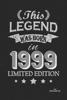 Paperback This Legend was born in 1999 LIMITED EDITION: This Legend was born in 1999 LIMITED EDITION Book