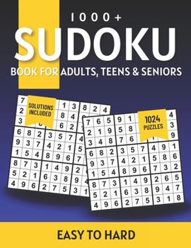 Paperback 1000+ Sudoku Puzzles for Adults: A Book With More Than 1000 Sudoku Puzzles from Easy to Hard for Adults With Solutions. Book
