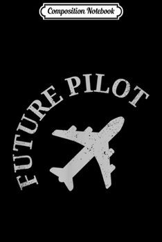 Composition Notebook: Future Pilot  Journal/Notebook Blank Lined Ruled 6x9 100 Pages