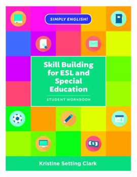 Paperback Skill Building for ESL and Special Education: Student Workbook Book