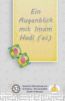 Paperback Ein Augenblick mit Imam Hadi (as) [German] Book