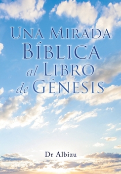 Paperback Una Mirada Bíblica al Libro de Génesis [Spanish] Book