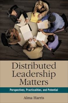 Paperback Distributed Leadership Matters: Perspectives, Practicalities, and Potential Book
