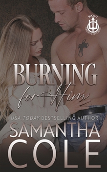 Burning For Him (Trident Security) - Book #13 of the Trident Security