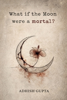 Paperback What if the moon were a mortal? Book