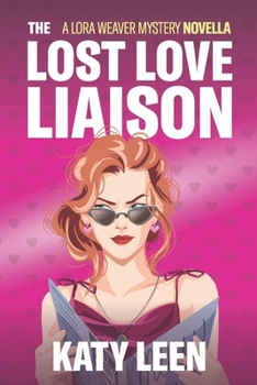 Paperback The Lost Love Liaison: A Lora Weaver Mini-Mystery Book
